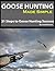 Goose Hunting Made Simple by Scott   Dawson
