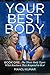 The Three Body Types: What Routines They Respond to Best (Your Best Body Book 1)