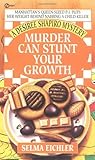 Murder Can Stunt Your Growth by Selma Eichler