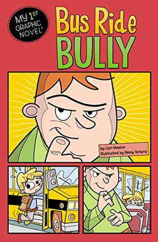 Bus Ride Bully (My First Graphic Novel)