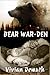 Bear War-den by Vivian Demuth Bear War-den by Vivian Demuth
