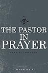 The Pastor In Prayer