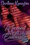 Marcus' Mortal Embrace by Darlene M. Kuncytes