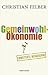 Die Gemeinwohl-Ökonomie: Erweiterte Neuausgabe (German Edition)