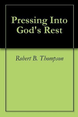 Pressing Into God's Rest