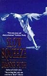 Slow Squeeze