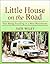 Little House on the Road: Free Being Traveling in a Mini-Motorhome (Free Being RVing)
