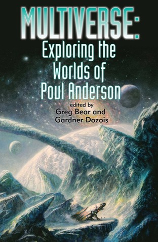 Multiverse : Exploring the Worlds of Poul Anderson