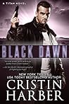 Black Dawn by Cristin Harber Black Dawn by Cristin Harber