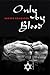 Only by Blood by Renate Krakauer Only by Blood by Renate Krakauer