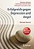 Erfolgreich gegen Depression und Angst: Wirksame Selbsthilfe - Anleitungen Schritt für Schritt - Fallbeispiele und konkrete Tipps (German Edition)