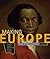 Making Europe: People, Politics, and Culture