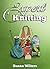 Knitting: Knitting for Experts. Learn How to Knit Great Looking Patterns