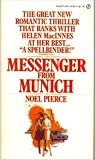 Messenger from Munich by Noel, Pierce