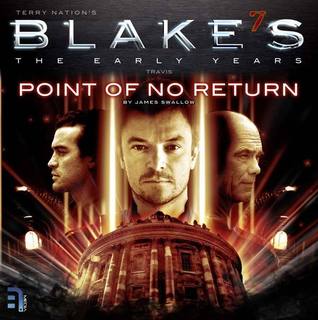Travis: Point of No Return (Blake's 7: The Early Years #2)