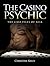 The Casino Psychic (The Case Files of Alia, #1)