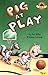 Pig at Play (Planet Reader, Level 1)