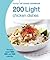200 Light Chicken Dishes