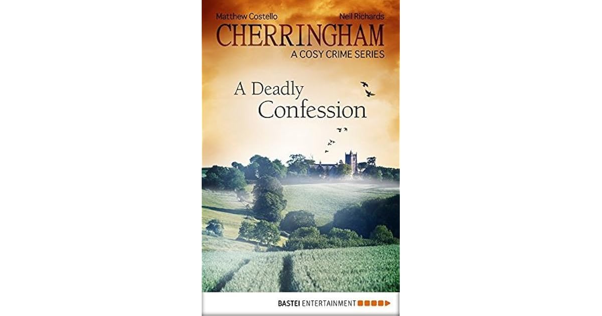 A Deadly Confession Cherringham 10 By Matthew Costello