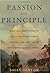 Passion and Principle: John and Jessie Frémont, the Couple Whose Power, Politics, and Love Shaped Nineteenth-Century America