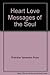 Heart Love Messages of the Soul