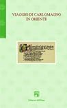 Viaggio di Carlomagno in Oriente