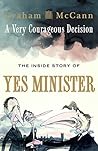 A Very Courageous Decision by Graham McCann