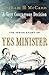 A Very Courageous Decision: The Inside Story of Yes Minister