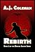 Rebirth by A.J. Coleman