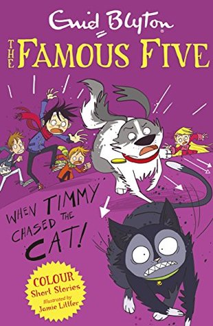 When Timmy Chased the Cat (Famous Five, #16.5 (Kindle Edition)