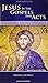 Jesus in the Gospels and Acts: New Edition-Introducing the New Testament