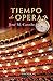 TIEMPO DE ÓPERA: Vivencias de un fanático. (Spanish Edition)