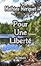 Pour une liberté