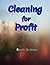 Cleaning for Profit: A busi...