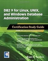 DB2 9 for Linux, UNIX, and Windows Database Administration: Certification Study Guide