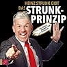 Das Strunk-Prinzip Das Strunk-Prinzip