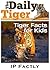 The Daily Tiger - Facts for...