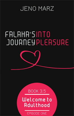 Falaha's Journey Into Pleasure, Episode 1: Welcome to Adulthood