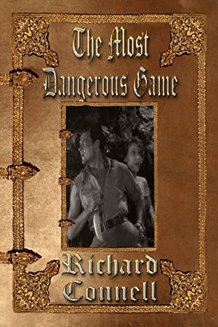 The Most Dangerous Game: Unabridged Edition