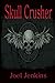 Skull Crusher (The Greattrix Chronicles #1)