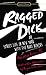 Ragged Dick: Or, Street Lif...