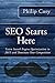 SEO Starts Here: Learn Search Engine Optimization in 2015 and Dominate Your Competition