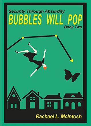 Bubbles Will Pop (Security Through Absurdity #2)