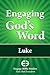 Engaging God's Word: Luke