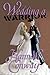 Wedding a Warrior