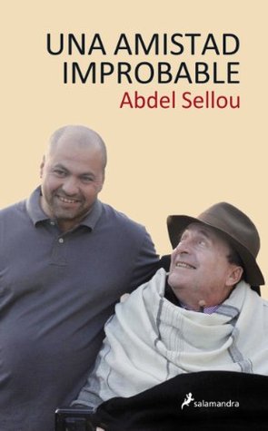 Portada de Una amistad improbable, de Abdel Sellou