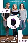 Lying Out Loud by Kody Keplinger