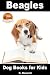 Beagles: Dog Books for Kids