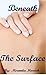 Beneath The Surface by Miranda Merrick