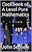 Cookbook of A Level Pure Mathematics